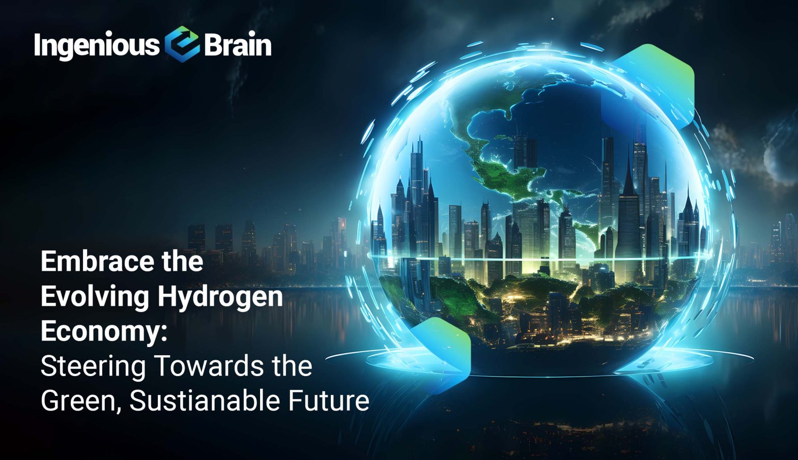 Embrace the Evolving Hydrogen Economy: Steering towards the green, sustainable future